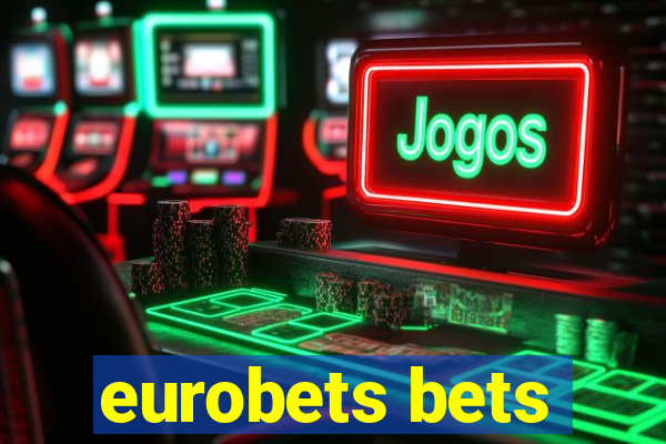 eurobets bets